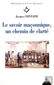 Le Savoir Maconnique Un Chemin De Clarte