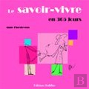 Le Savoir-Vivre En 365 Jours