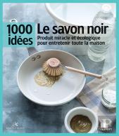 Le Savon Noir ; Produit Miracle Et Écologique Pour Entretenir Toute Sa Maison
