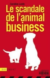 Le Scandale De L'Animal Business