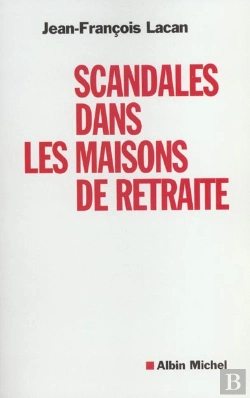 Bertrand.pt - Le Scandale Des Maisons De Retraite