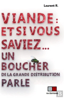 Bertrand.pt - Le Scandale Sanitaire Des Boucheries De La Grande Distribution - Un Boucher Vous Devoile Toutes Les