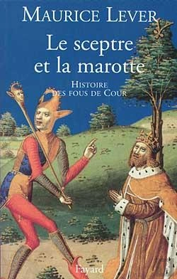 Bertrand.pt - Le Sceptre Et La Marotte : Histoire Des Fous De Cour