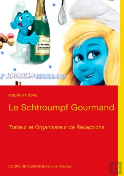 Bertrand.pt - Le Schtroumpf Gourmand ; Traiteur Et Organisateur De Réceptions