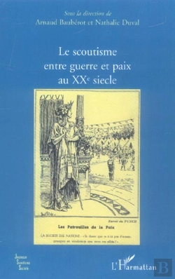 Bertrand.pt - Le Scoutisme Entre Guerre Et Paix Au Xx Siecle