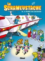 Le Scrameustache Tome 10 : Le Prince Des Galaxiens
