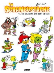Le Scrameustache Tome 17 : Les Galaxiens S'En Vont En Gags