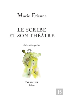 Bertrand.pt - Le Scribe Et Son Theatre - Marie Etienne