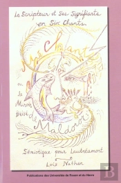 Le Scripteur Et Ses Signifiants En Six Chants, Ou Le Miroir Brisé De Maldoror : Sémiotique Pour Lautréamont
