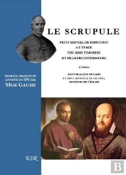 Bertrand.pt - Le Scrupule ; Petit Manuel De Direction À L'Usage Des Àmes Timorées Et De Leurs Confesseurs