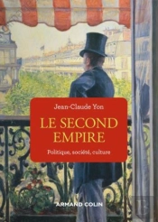 Le Second Empire - 3e Ed. - Politique, Societe, Culture