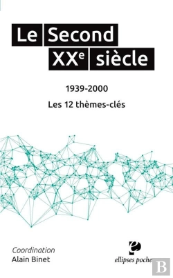 Bertrand.pt - Le Second Xxe Siècle (1939-2000). Les 12 Thèmes-Clés