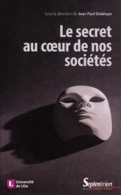 Le Secret Au Coeur De Nos Sociétés ; Technique, Éthique, Politique