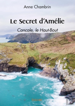 Bertrand.pt - Le Secret D'Amélie : Cancale, Le Haut-Bout