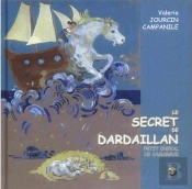 Le Secret De Dardaillan ; Petit Cheval De Camargue