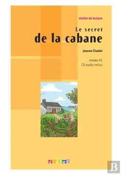 Bertrand.pt - Le Secret De La Cabane ; Niveau A1