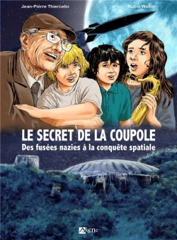 Bertrand.pt - Le Secret De La Coupole : Des Fusées Nazies À La Conquête Spatiale