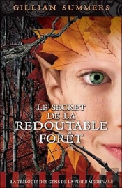 Le Secret De La Redoutable Forêt T.3