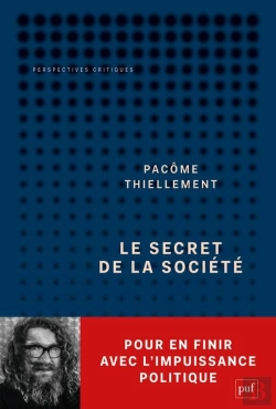 Bertrand.pt - Le Secret De La Société : Pour En Finir Avec L'Impuissance Politique