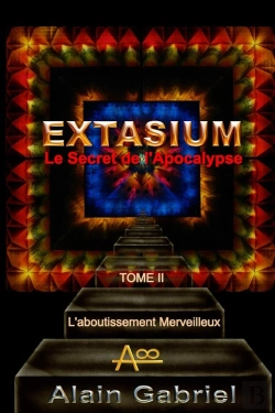 Bertrand.pt - Le Secret De L'Apocalypse - Extasium (Enlumine) Tome Ii