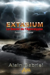 Le Secret De L'Apocalypse - Extasium - Extraits