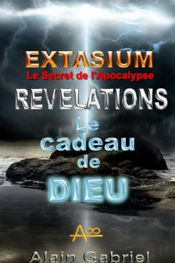 Bertrand.pt - Le Secret De L'Apocalypse - Extasium - Revelations - Le Cadeau De Dieu