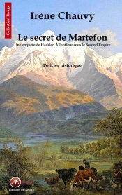 Le Secret De Martefon ; Une Enquête De Hadrien Allonfleur Sous Le Second Empire