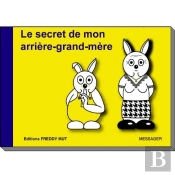 Le Secret De Mon Arrière-Grand-Mère