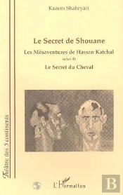 Le Secret De Shouane ; Les Mesaventures De Hassan Katchal ; Le Secret Du Cheval