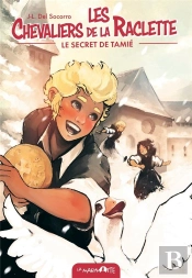 Le Secret De Tamie - Les Chevaliers De La Raclette T5