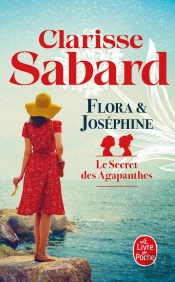 Le Secret Des Agapanthes Tome 1 : Flora & Joséphine