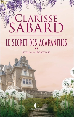 Bertrand.pt - Le Secret Des Agapanthes Tome 2 : Stella & Hortense
