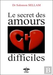 Le Secret Des Amours Difficiles
