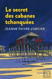 Le Secret Des Cabanes Tchanquées