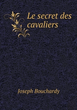 Bertrand.pt - Le Secret Des Cavaliers