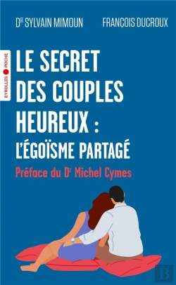 Bertrand.pt - Le Secret Des Couples Heureux : L'Égoïsme Partagé