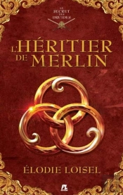 Le Secret Des Druides - L Heritier De Merlin