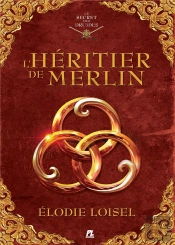 Le Secret Des Druides Tome 1 : L'Héritier De Merlin