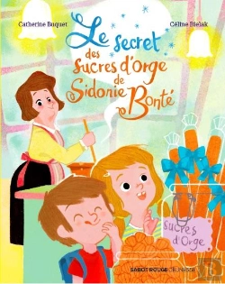 Bertrand.pt - Le Secret Des Sucres D'Orge De Sidonie Bonté