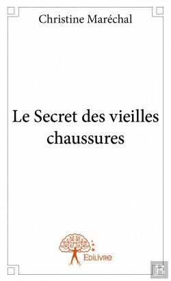 Bertrand.pt - Le Secret Des Vieilles Chaussures