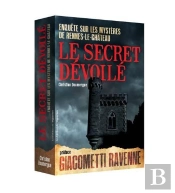 Le Secret Dévoilé ; Enquête Sur Les Mystères De Rennes-Le-Château