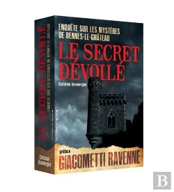 Bertrand.pt - Le Secret Dévoilé ; Enquête Sur Les Mystères De Rennes-Le-Château