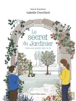 Bertrand.pt - Le Secret Du Jardinier : Un Conte Pour Grandir Dans La Foi