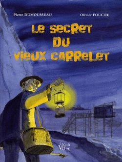 Bertrand.pt - Le Secret Du Vieux Carrelet