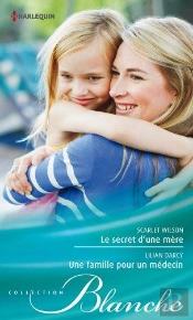 Le Secret D'Une Mere - Une Famille Pour Un Medecin