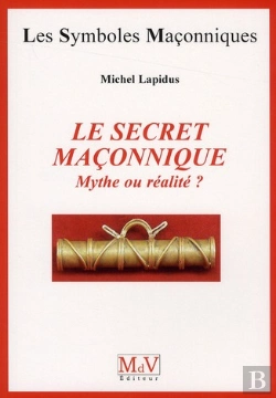 Bertrand.pt - Le Secret Maconnique Mythe Ou Realite ?