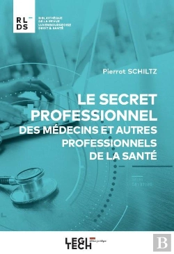 Bertrand.pt - Le Secret Professionnel Des Medecins Et Autres Professionnels De La Sante
