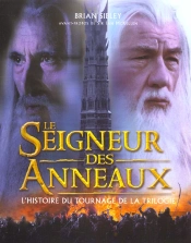 Le Seigneur Des Anneaux ; L'Histoire Du Tournage De La Trilogie
