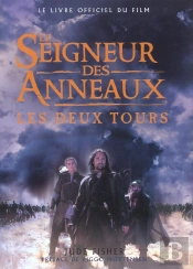 Le Seigneur Des Anneaux T.2 ; Les Deux Tours ; Le Livre Officiel Du Film