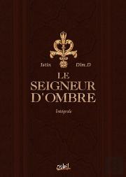 Le Seigneur D'Ombre ; Intégrale T.1 À T.4